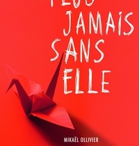 Plus jamais sans elle Mikael Ollivier